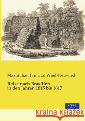 Reise nach Brasilien: in den Jahren 1815 bis 1817 Maximilian Prinz Zu Wied-Neuwied 9783957000354 Vero Verlag