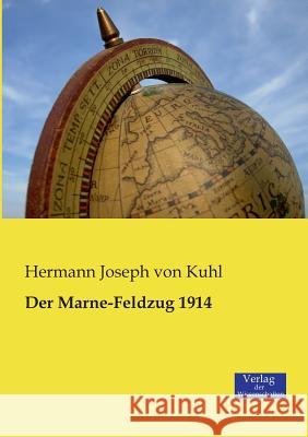 Der Marne-Feldzug 1914 Hermann Joseph Von Kuhl 9783957000811