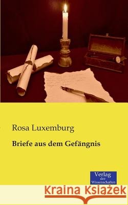 Briefe aus dem Gefängnis Rosa Luxemburg 9783957000873 Vero Verlag