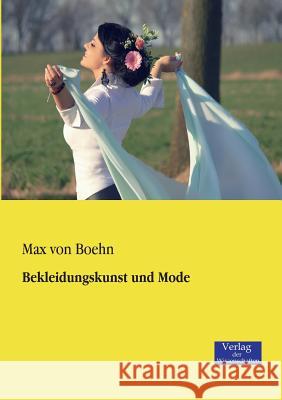 Bekleidungskunst und Mode Max Von Boehn 9783957001146 Vero Verlag