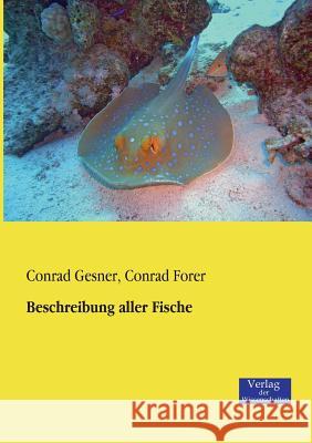 Beschreibung aller Fische Conrad Gesner, Conrad Forer 9783957001252 Vero Verlag