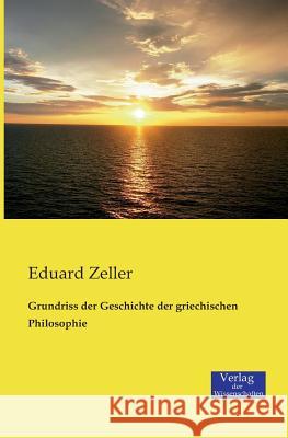 Grundriss der Geschichte der griechischen Philosophie Eduard Zeller 9783957001443 Vero Verlag