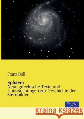 Sphaera: Neue griechische Texte und Untersuchungen zur Geschichte der Sternbilder Franz Boll 9783957002334 Vero Verlag