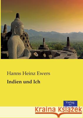 Indien und Ich Hanns Heinz Ewers 9783957002341 Vero Verlag