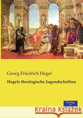 Hegels theologische Jugendschriften Georg Friedrich Hegel 9783957003126