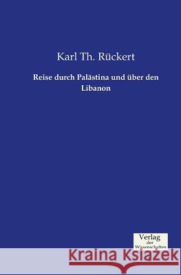 Reise durch Palästina und über den Libanon Karl Th Rückert 9783957003263 Vero Verlag