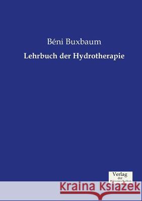 Lehrbuch der Hydrotherapie Bã(c)Ni Buxbaum 9783957004208 Vero Verlag