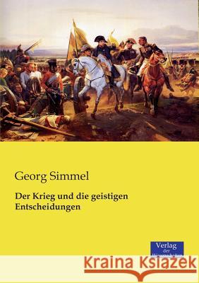 Der Krieg und die geistigen Entscheidungen Georg Simmel 9783957004338 Vero Verlag