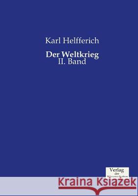 Der Weltkrieg: II. Band Helfferich, Karl 9783957004499 Verlag Der Wissenschaften