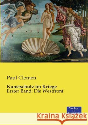 Kunstschutz im Kriege: Erster Band: Die Westfront Paul Clemen 9783957005915 Vero Verlag