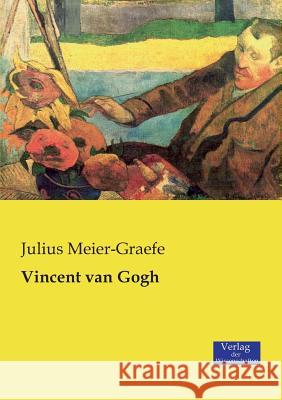 Vincent van Gogh Julius Meier-Graefe 9783957005953 Verlag Der Wissenschaften