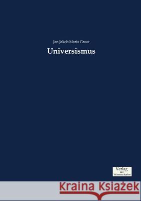 Universismus Jan Jakob Maria Groot 9783957007711