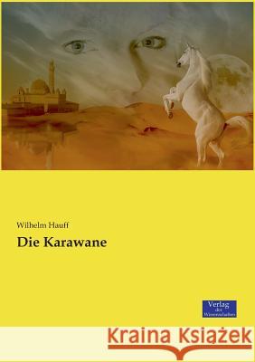 Die Karawane Wilhelm Hauff 9783957007872 Vero Verlag