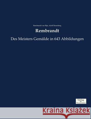 Rembrandt: Des Meisters Gemälde in 643 Abbildungen Rosenberg, Adolf 9783957008251