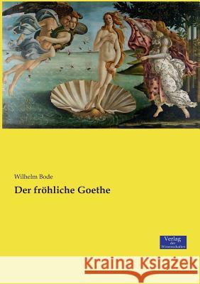 Der fröhliche Goethe Wilhelm Bode 9783957008640 Vero Verlag