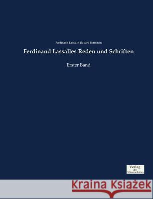 Ferdinand Lassalles Reden und Schriften: Erster Band Bernstein, Eduard 9783957009159 Verlag der Wissenschaften