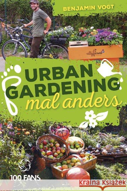 Urban Gardening mal anders Vogt, Benjamin 9783957050182 100 Fans