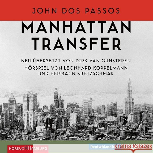 Manhattan Transfer, 6 Audio-CDs : Hörspiel. Ausgezeichnet als Hörbuch des Jahres 2016 Dos Passos, John 9783957130273