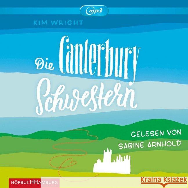 Die Canterbury Schwestern, 2 MP3-CDs : Ungekürzte Lesung Wright, Kim 9783957130389