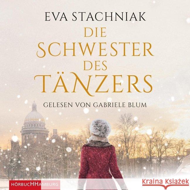 Die Schwester des Tänzers, 8 Audio-CDs : Lesung. Gekürzte Ausgabe Stachniak, Eva 9783957130594 Hörbuch Hamburg