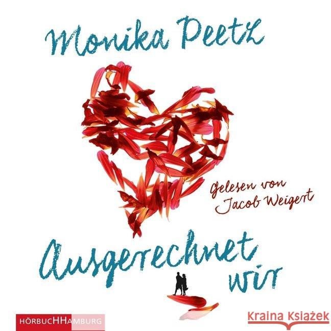 Ausgerechnet wir, 6 Audio-CDs : Lesung. Ungekürzte Ausgabe Peetz, Monika 9783957130624