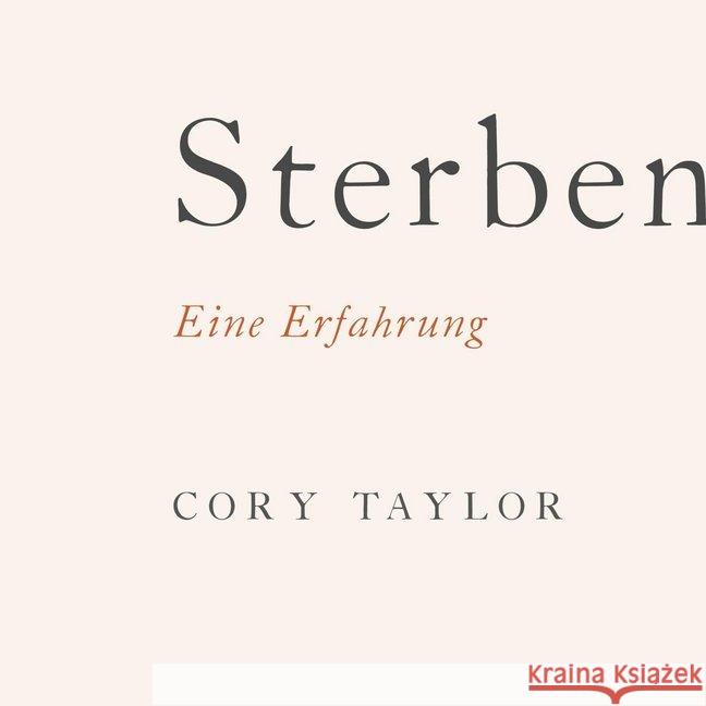 Sterben, 4 Audio-CDs : Eine Erfahrung. Lesung Taylor, Cory 9783957130747