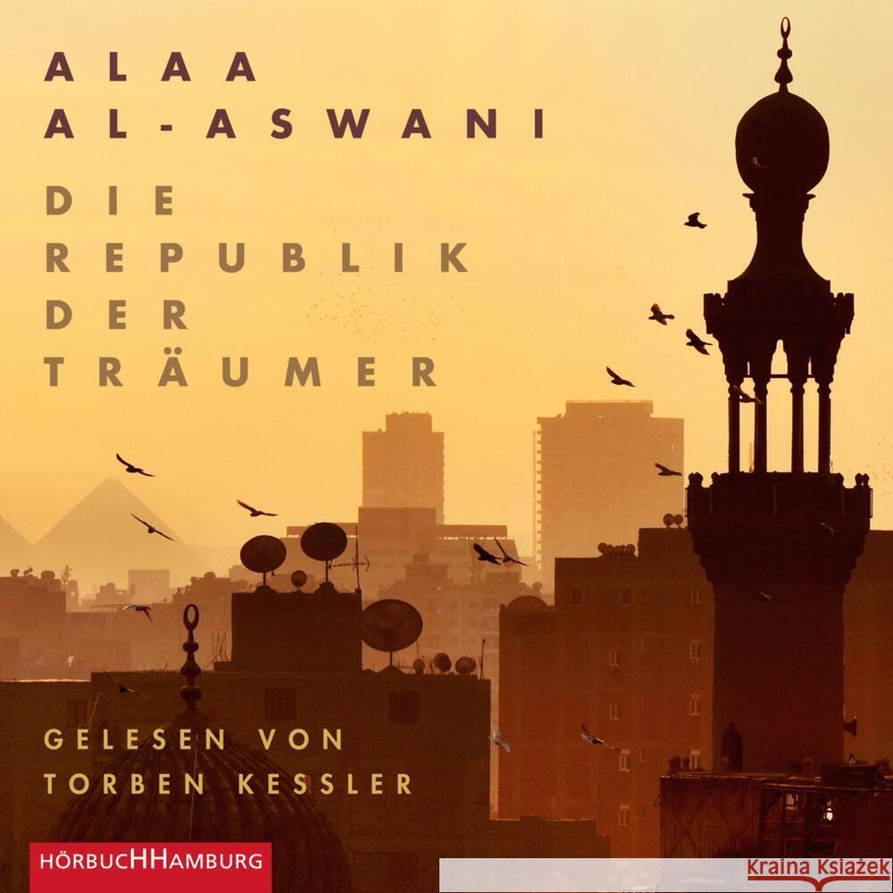 Die Republik der Träumer, 3 Audio-CD, 3 MP3 Aswani, Alaa Al- 9783957132369