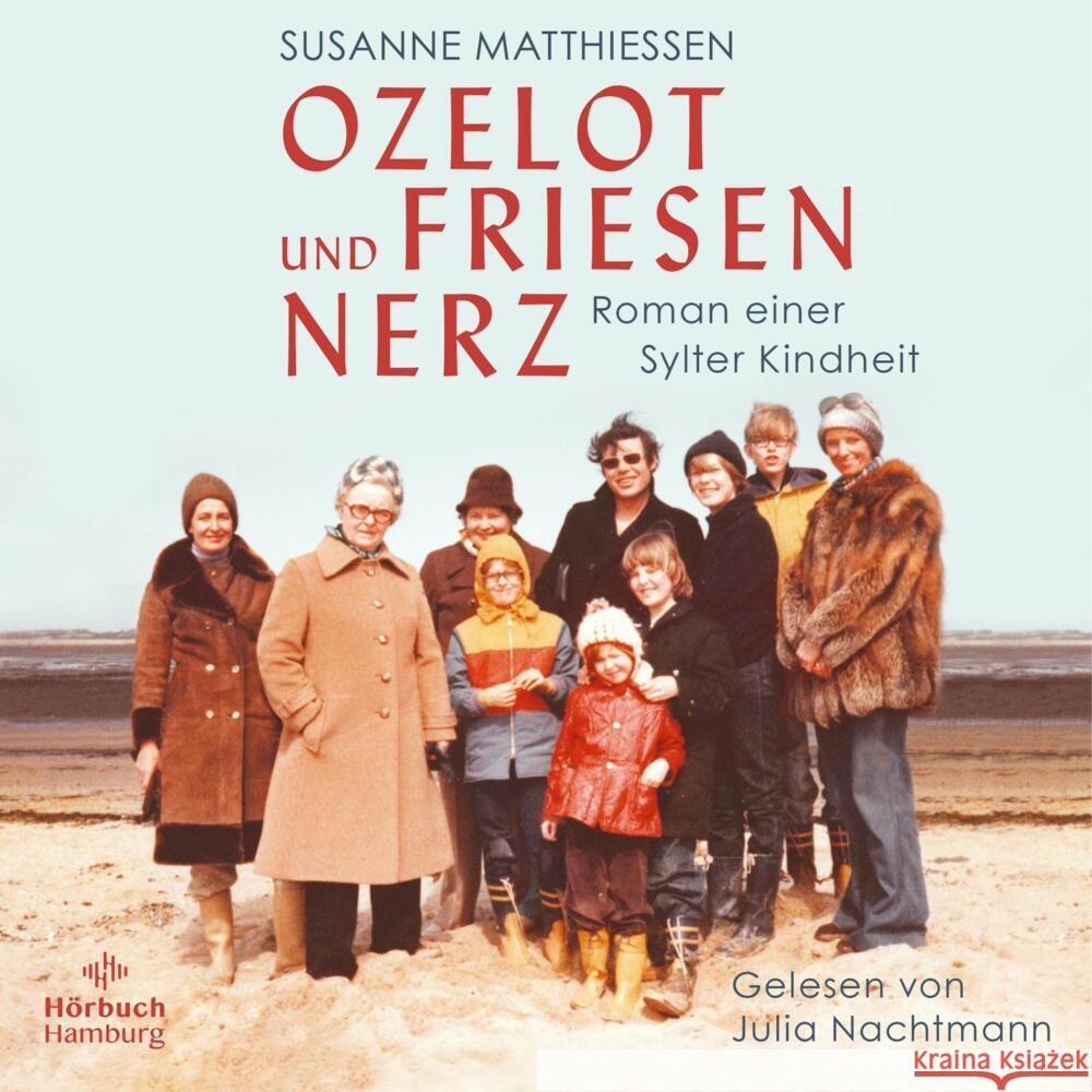 Ozelot und Friesennerz, 1 Audio-CD, 1 MP3 Matthiessen, Susanne 9783957132673