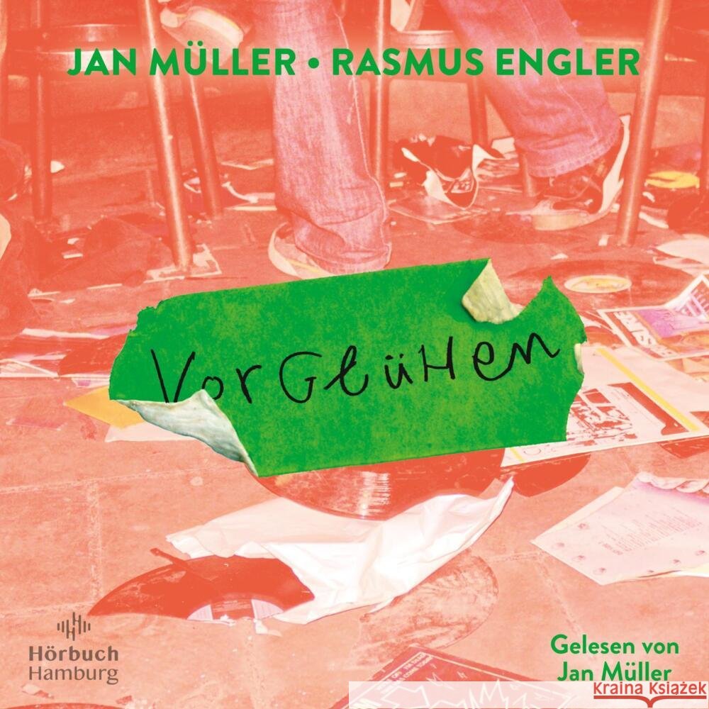 Vorglühen, 2 Audio-CD, 2 MP3 Müller, Jan, Engler, Rasmus 9783957132840