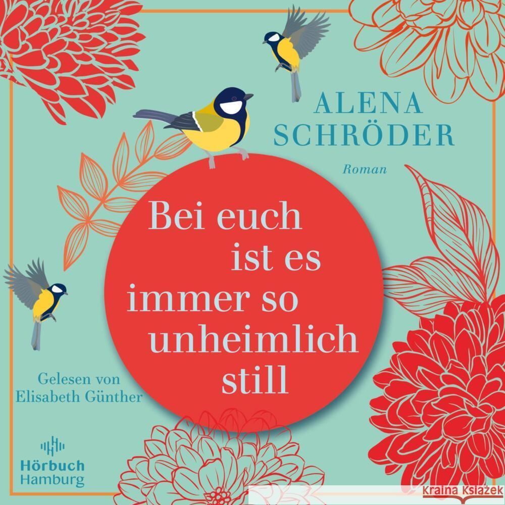 Bei euch ist es immer so unheimlich still, 2 Audio-CD, 2 MP3 Schröder, Alena 9783957132987