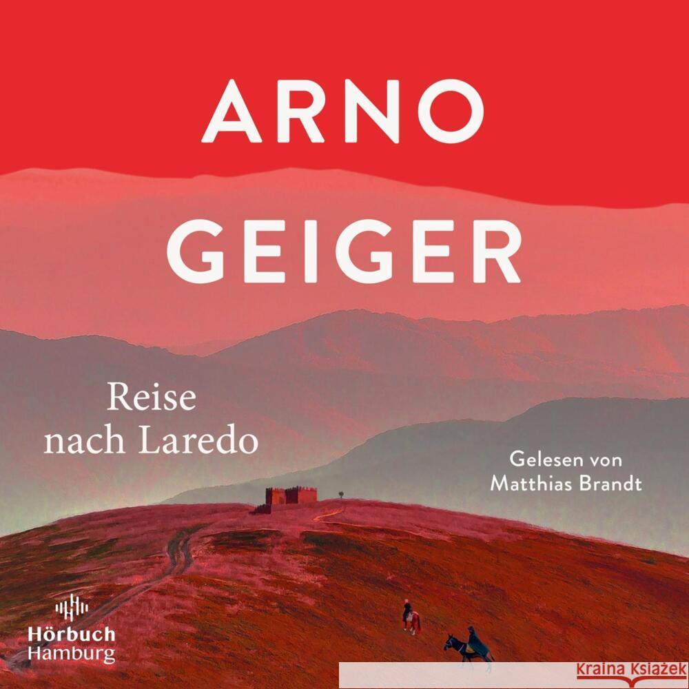 Reise nach Laredo, 6 Audio-CD Geiger, Arno 9783957133243