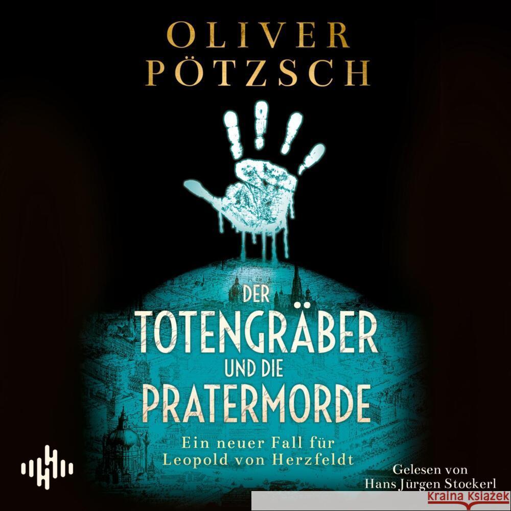 Der Totengräber und die Pratermorde, 2 Audio-CD, 2 MP3 Pötzsch, Oliver 9783957133281