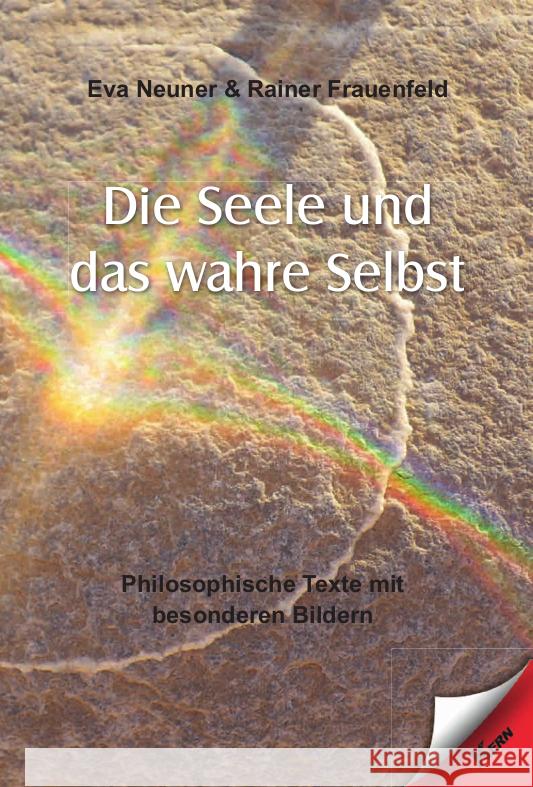 Die Seele und das wahre Selbst Neuner, Eva 9783957163790