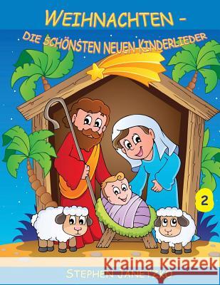Weihnachten - Die schönsten neuen Kinderlieder (2): Das Liederbuch mit allen Texten, Noten und Gitarrengriffen zum Mitsingen und Mitspielen Janetzko, Stephen 9783957222282