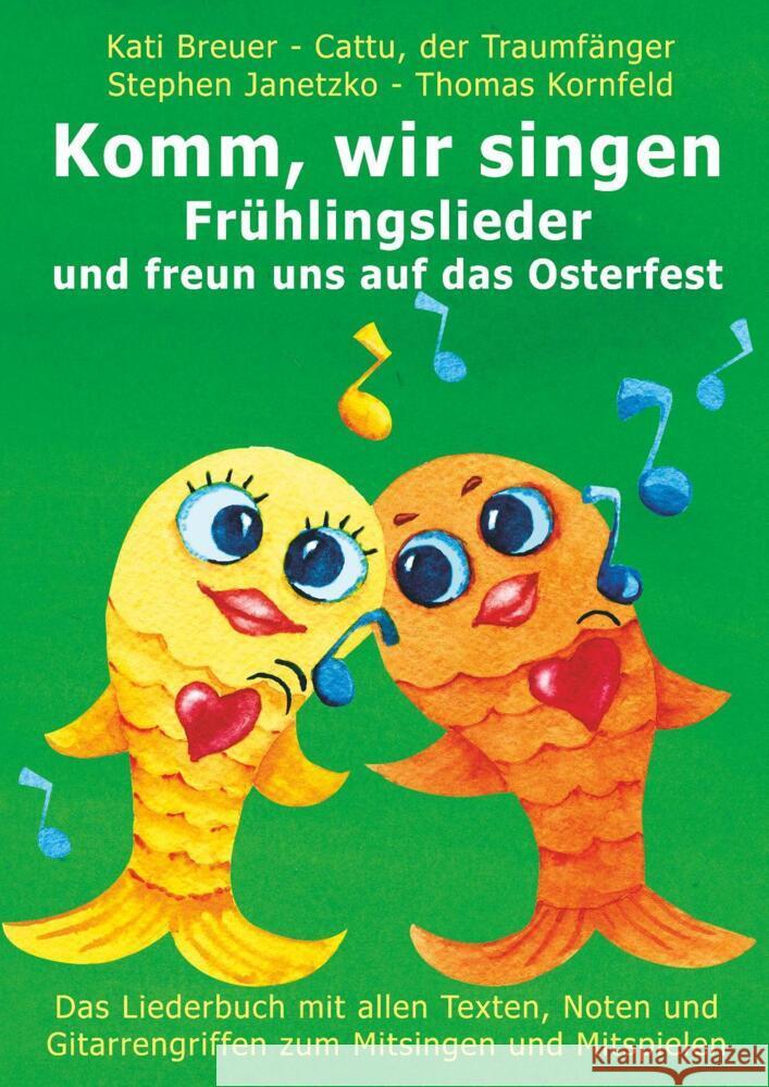 Komm, wir singen Frühlingslieder und freun uns auf das Osterfest Janetzko, Stephen, Kornfeld, Thomas, Breuer, Kati 9783957225719