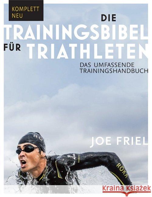 Die Trainingsbibel für Triathleten Friel, Joe 9783957260185 Covadonga