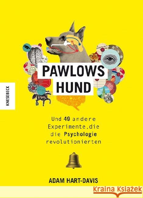 Pawlows Hund : Und 49 andere Experimente, die die Psychologie revolutionierten Hart-Davis, Adam 9783957283351