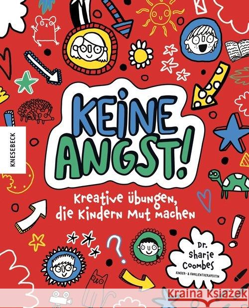 Keine Angst! : Kreative Übungen, die Kindern Mut machen Coombes, Sharie 9783957284167 Knesebeck