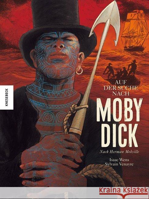 Auf der Suche nach Moby Dick Venayre, Sylvain, Melville, Herman 9783957284402 Knesebeck