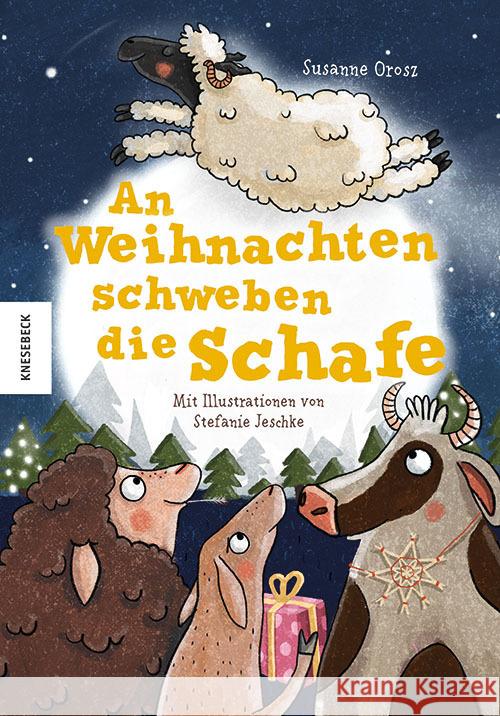 An Weihnachten schweben die Schafe Orosz, Susanne 9783957285010 Knesebeck