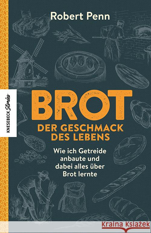 Brot - der Geschmack des Lebens Penn, Robert 9783957285508