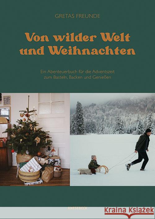 Von wilder Welt und Weihnachten Neuendorf, Sarah, Weißenborn, Christine, Wördenweber, Serena 9783957286741 Knesebeck