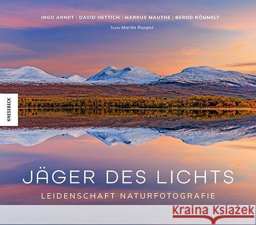 Jäger des Lichts Arndt, Ingo, Hettich, David, Mauthe, Markus 9783957287137 Knesebeck