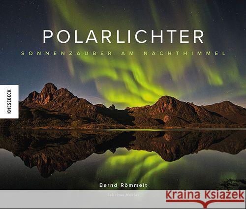 Polarlichter Römmelt, Bernd, Mokler, Felicitas 9783957287878