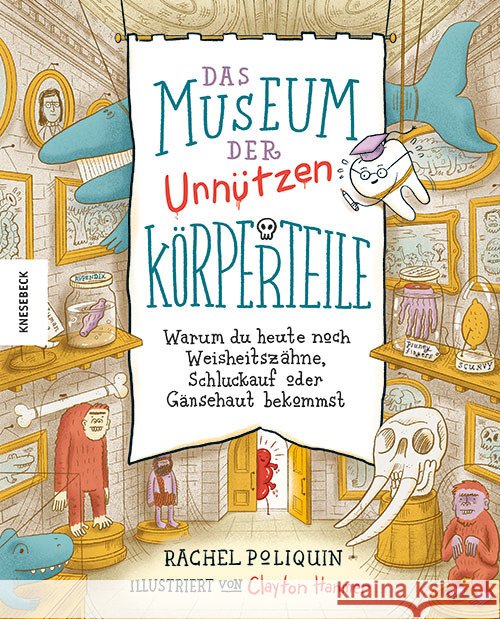 Das Museum der unnützen Körperteile Poliquin, Rachel 9783957287939