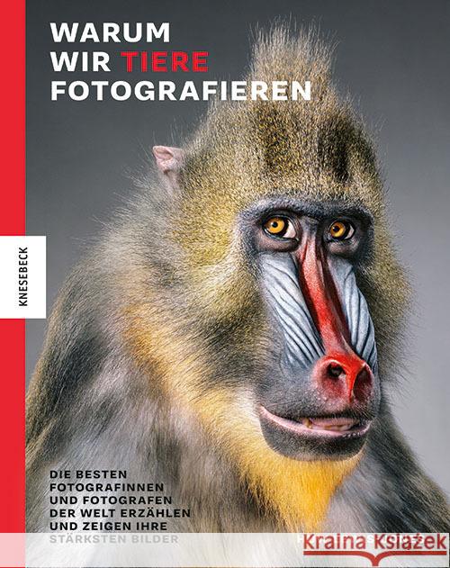 Warum wir Tiere fotografieren Lewis-Jones, Huw 9783957288318