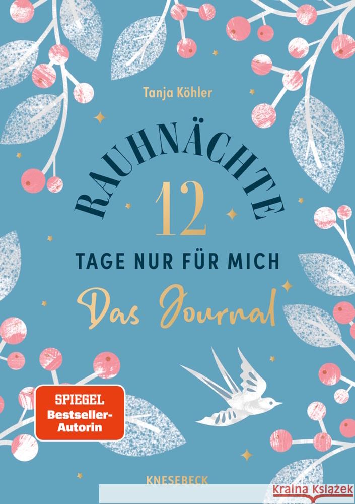 Rauhnächte - 12 Tage nur für mich - Das Journal zum Buch Köhler, Tanja 9783957289254