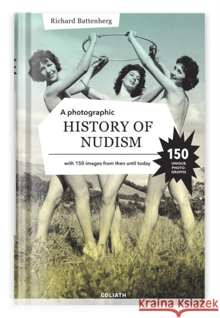 A Photographic History of Nudism Richard Battenberg 9783957309228 Goliath