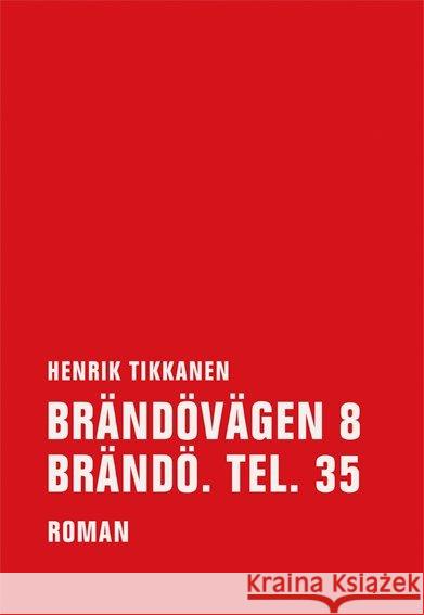 Brändovägen 8 Brändö. Tel. 35 : Roman Tikkanen, Henrik 9783957320148