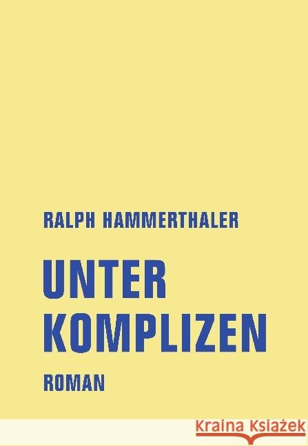 Komplizen : Roman Hammerthaler, Ralph 9783957323057